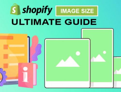 Shopify Image Sizes – The Ultimate Guide