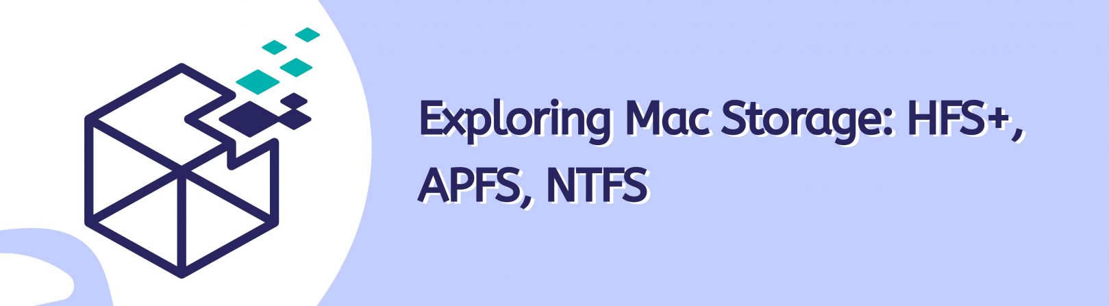 exploring-mac-storage-HFS-APFS-NTFS
