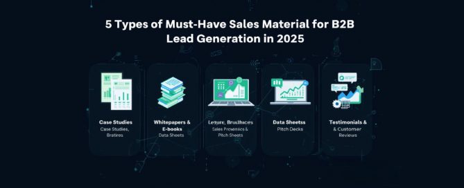 5 Types of Must-Have Sales Material for B2B Lead Generation in 2025
