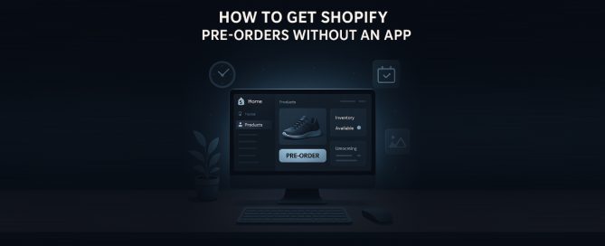 How to Get Shopify Pre-Orders Without an App(1)